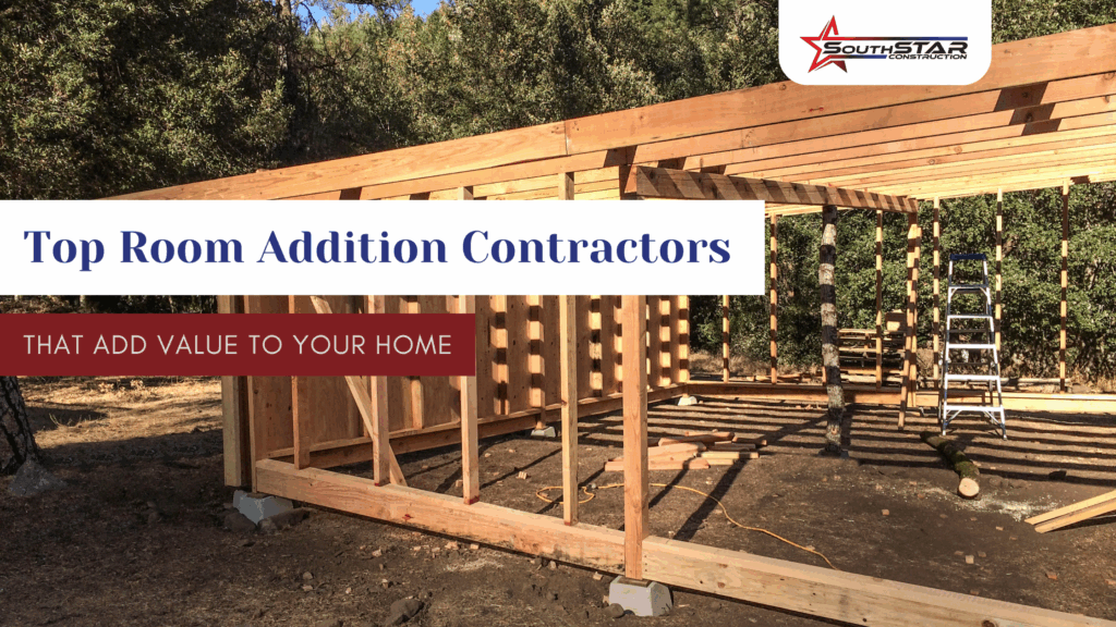 Top Room Addition Contractors That Add Value to Your Home