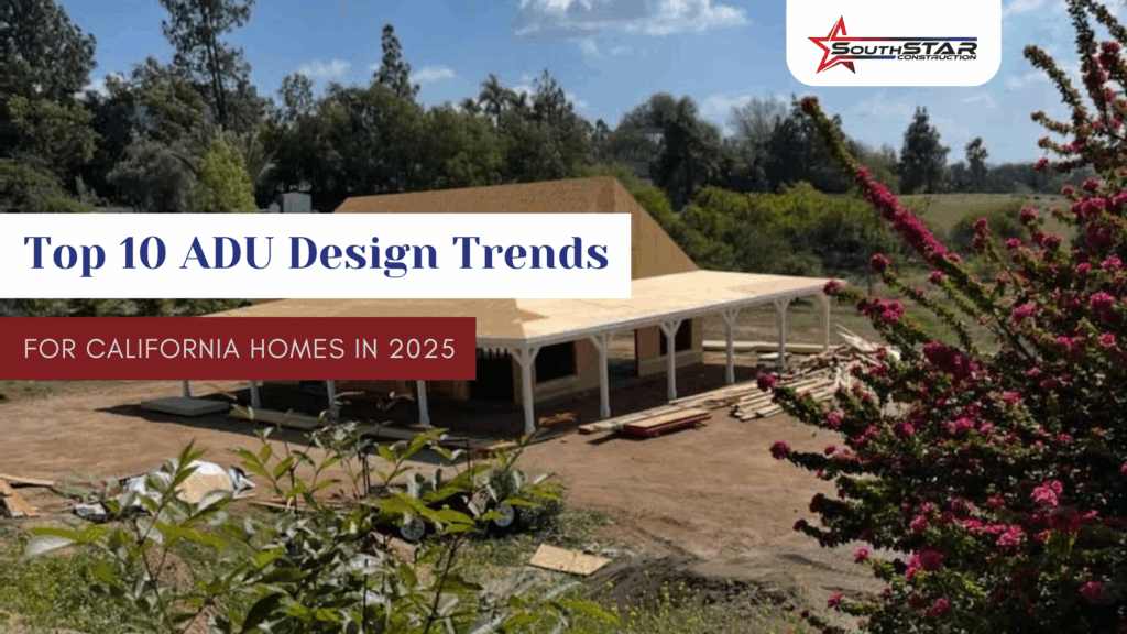 Top 10 ADU Design Trends for California Homes in 2025
